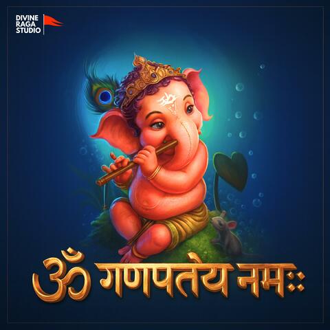 Om Ganpataye Namah (Sri Ganesh Vandana)