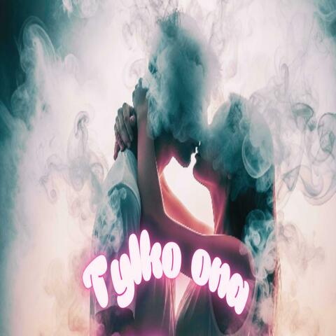 Tylko ona