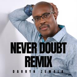 Never Doubt (Remix)