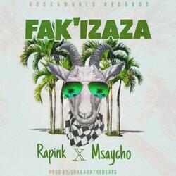 Fakizaza Rapink (feat. Msaycho)