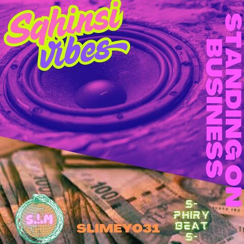 STANDING ON BUSINESS (feat. Slimey031 & S-phiryBeats)