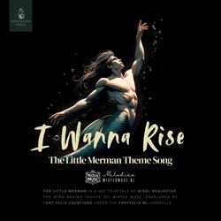 I Wanna Rise (The Little Merman Theme) (Acoustic Mix)