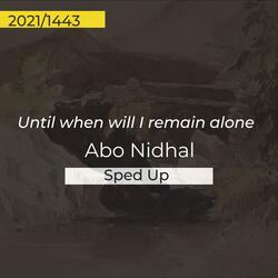 Until When Will I Remain Alone (Sped Up)