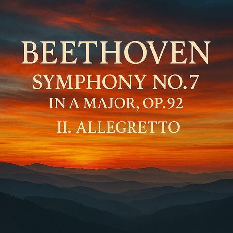 Beethoven – Symphony No.7 in A major, Op.92 – II. Allegretto (Slowed + Reverb)
