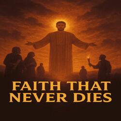 Faith that never dies