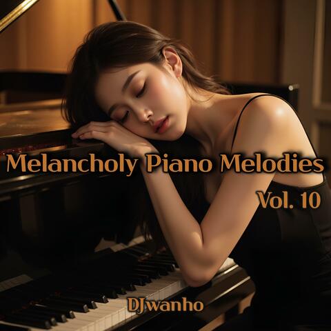Melancholy Piano Melodies, Vol. 10