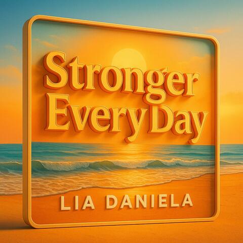 Stronger Every Day