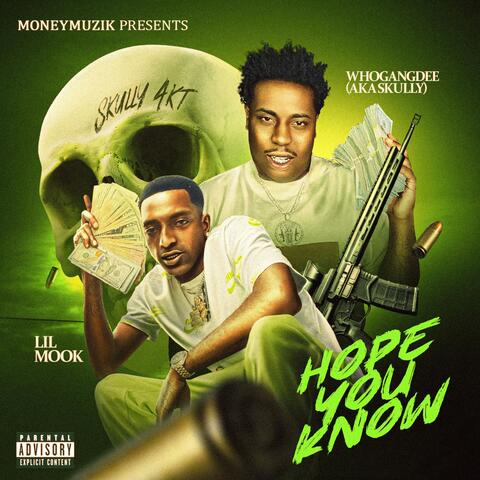 Hope you know (feat. Whogangdee (Never Broke Again)