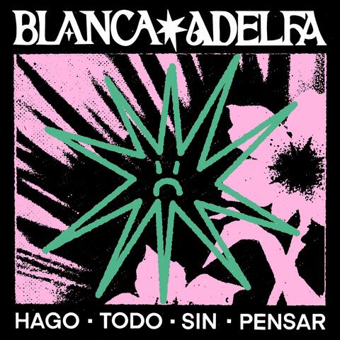 Hago todo sin pensar