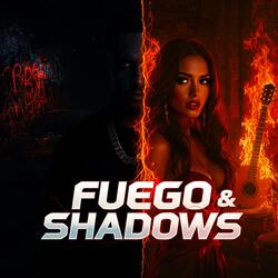 FUEGO & SHADOWS