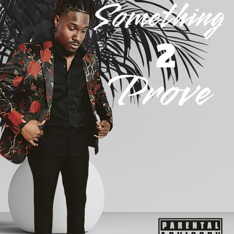 Something 2 Prove