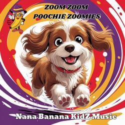 Zoom Zoom Poochie Zoomies