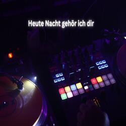 Heute Nacht gehör ich dir