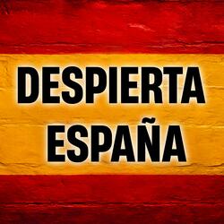 DESPIERTA ESPAÑA