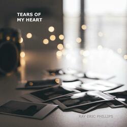 TEARS OF MY HEART