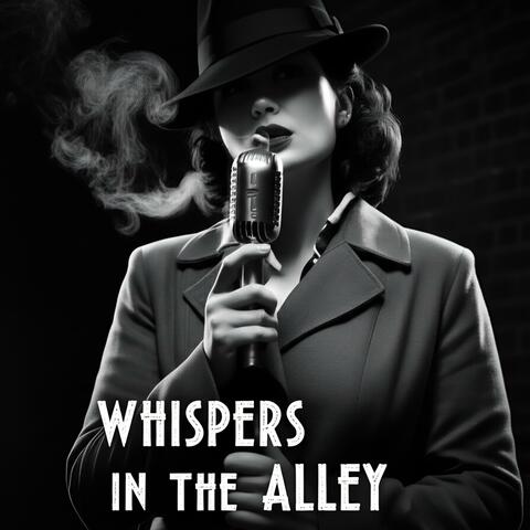 WHISPERS IN THE ALLEY