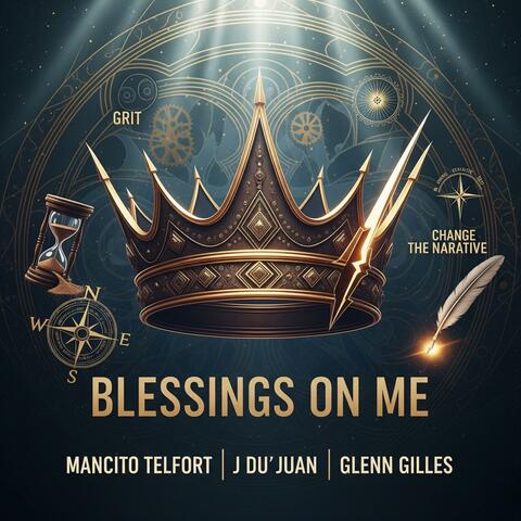 Blessings On Me (feat. Glenn Gilles & J Du'Juan)