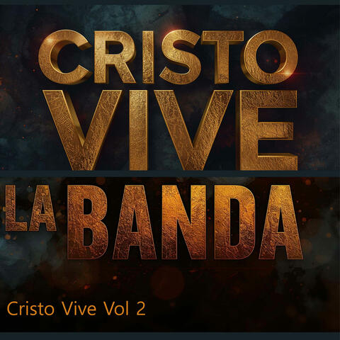Cristo Vive, Vol. 2