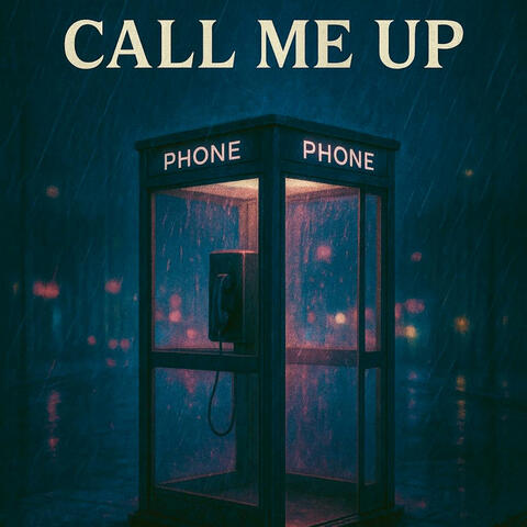 Call Me Up