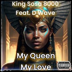 My Queen My Love (feat. D Wave)
