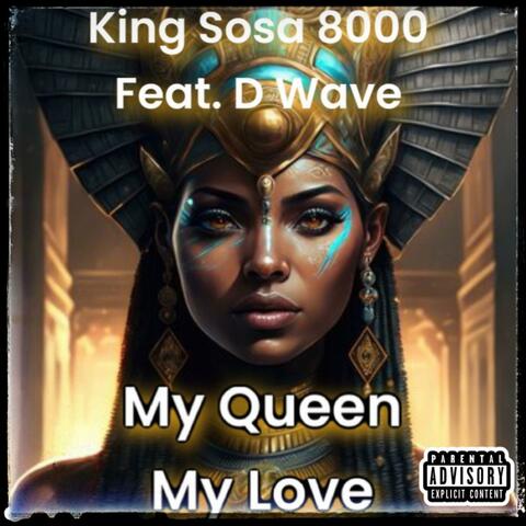 My Queen My Love (feat. D Wave)