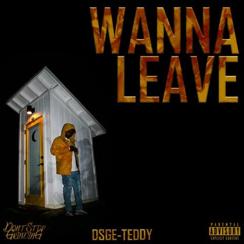 Wanna Leave