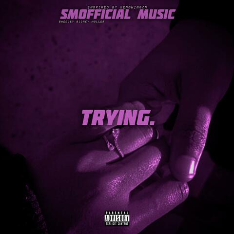 TRYING.