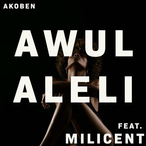Awulaleli (feat. Millicent)