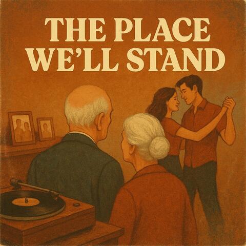 The Place We'll Stand