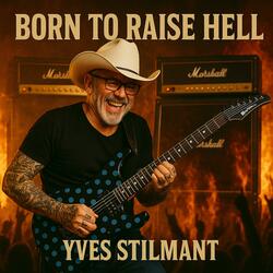 Born to Raise Hell