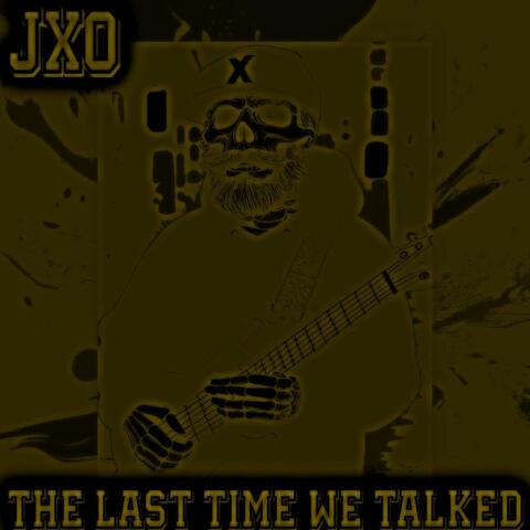 The Last Time We Talked