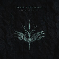 Break The Chains (Lonehaven Remix)