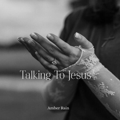 Talking To Jesus