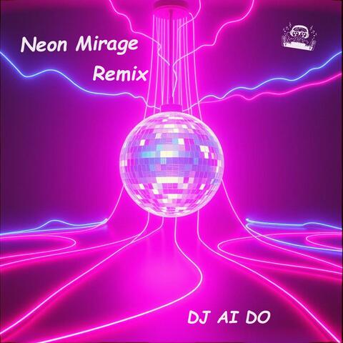Neon Mirage (Remix)