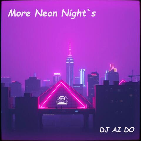 More Neon Nights