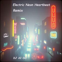 Electric Neon Heartbeat (Remix)