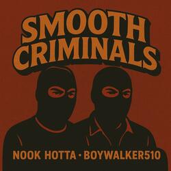 Smooth Criminals