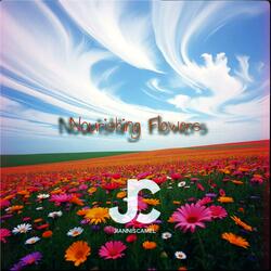 Nourishing Flowers