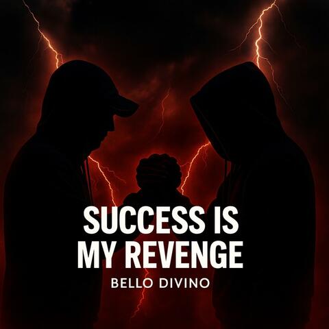 Success Is My Revenge