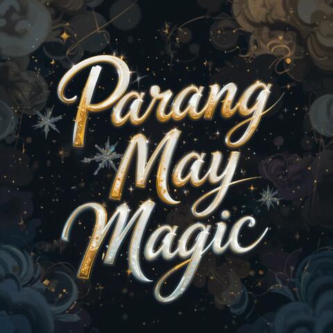 Parang May Magic