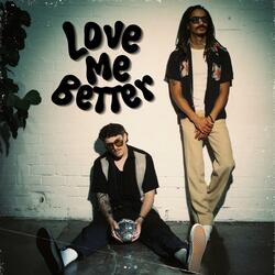 Love Me Better