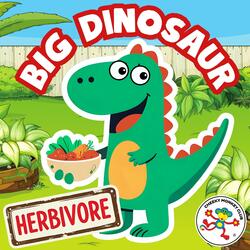Big Dinosaur (I'm a Herbivore)