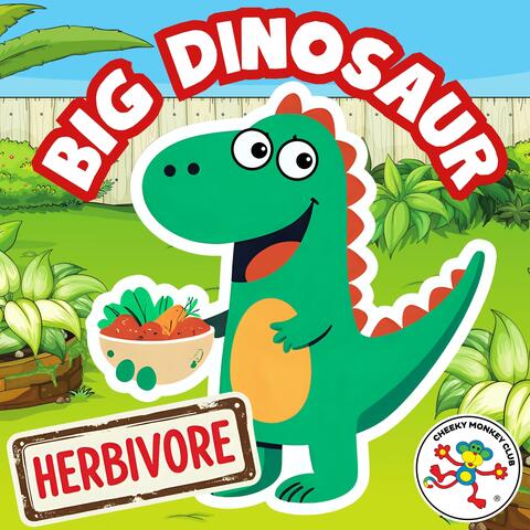 Big Dinosaur (I'm a Herbivore)
