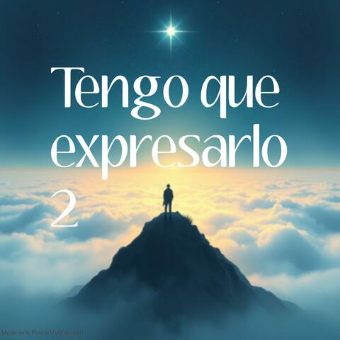 Tengo que expresarlo 2