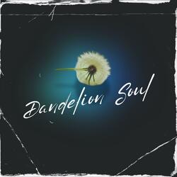 Dandelion Soul