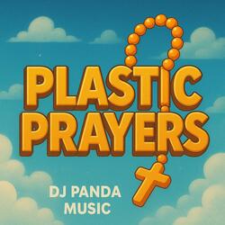 Plastic Prayers