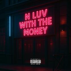 N Luv With The Money