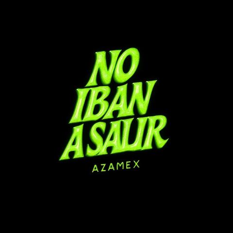 NO IBAN A SALIR