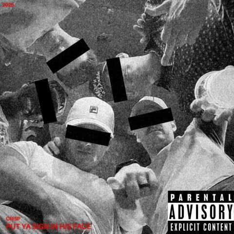 PUT YA SIGN IN HIS FACE