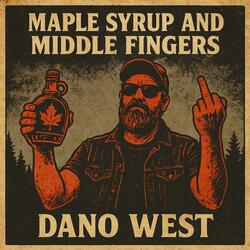 Maple Syrup And Middle Fingers